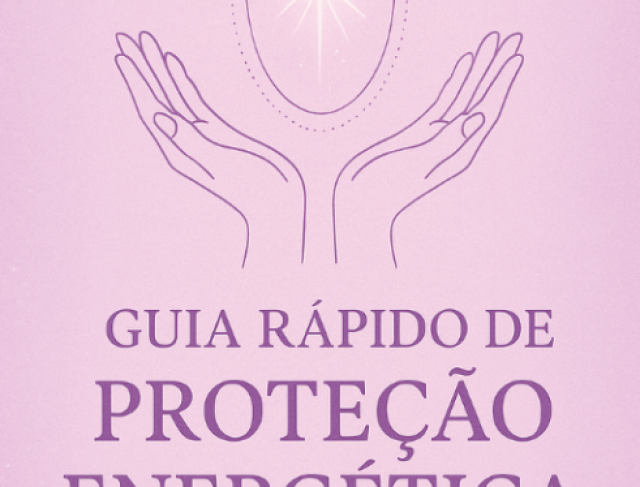 Guia Rápido de Proteção Energética